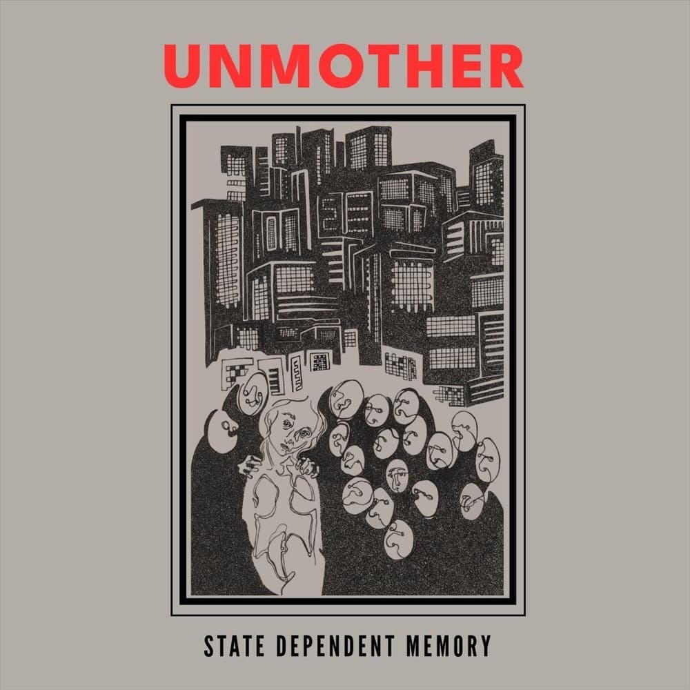 Unmother — State Dependent Memory